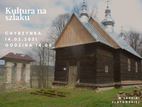 W Jaskini Platońskiej – Kultura na szlaku – 14 luty cerkiew w Chyrzynce (Chyrzyna)
