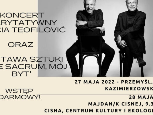 Koncert charytatywny – Bracia Teofilović oraz wystawa sztuki 27.05-28.05.2022